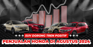 Tren Positif Penjualan Honda Didukung oleh Produk SUV di Agustus 2024