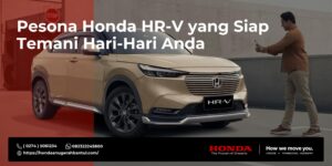 Pesona Honda HR-V yang Siap Temani Hari-Hari Anda